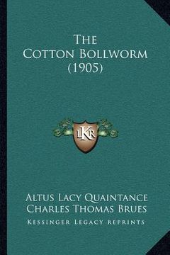 portada the cotton bollworm (1905) (en Inglés)