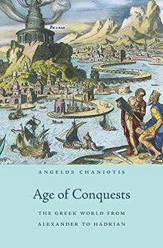 portada Age of Conquests: The Greek World from Alexander to Hadrian (History of the Ancient World)