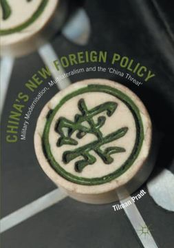 portada China’S new Foreign Policy: Military Modernisation, Multilateralism and the ‘China Threat’ 
