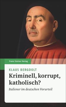 portada Kriminell, Korrupt, Katholisch?: Italiener Im Deutschen Vorurteil (in German)