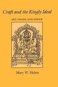 portada Craft and the Kingly Ideal: Art, Trade, and Power 