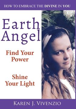 portada Earth Angel: Find Your Power Shine Your Light (en Inglés)