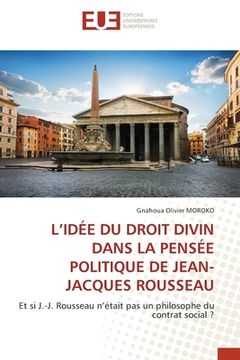 portada L'Idée Du Droit Divin Dans La Pensée Politique de Jean-Jacques Rousseau (en Francés)