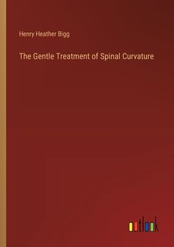 portada The Gentle Treatment of Spinal Curvature