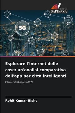 portada Esplorare l'Internet delle cose: un'analisi comparativa dell'app per città intelligenti (in Italian)