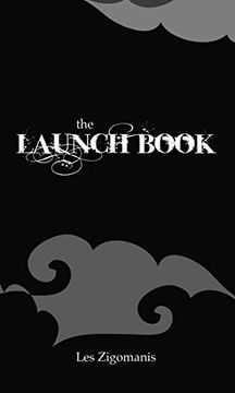 portada The Launch Book: The Little Guide to Launching Your Book