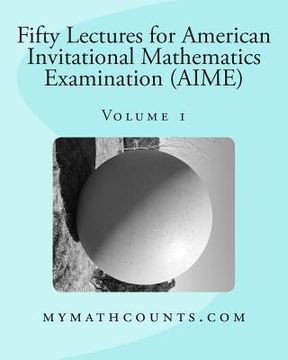 portada Fifty Lectures for American Invitational Mathematics Examination (AIME) (Volume 1) (en Inglés)