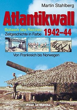 portada Atlantikwall 02: Von Frankreich bis Norwegen.  Bollwerk des Reiches. Zeitgeschichte in Farbe (in German)