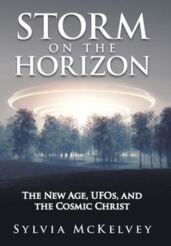 portada Storm on the Horizon: The New Age, Ufos, and the Cosmic Christ