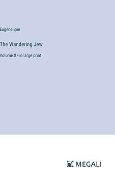 portada The Wandering Jew: Volume 8 - in large print