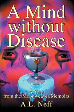 portada A Mind Without Disease: A Yarn From the Moonweaver Memoirs (en Inglés)