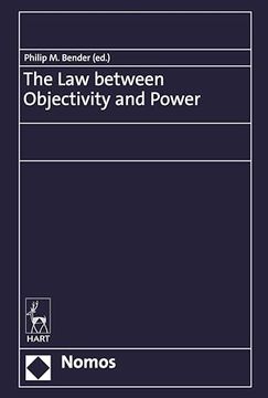 portada The Law Between Objectivity and Power (en Inglés)