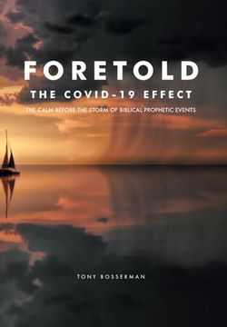 portada Foretold: The Calm Before the Storm of Biblical Prophetic Events 