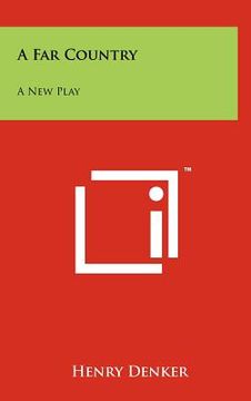 portada a far country: a new play (en Inglés)