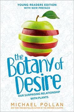 portada The Botany of Desire Young Readers Edition: Our Surprising Relationship with Plants (in English)