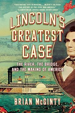 portada Lincoln's Greatest Case: The River, the Bridge, and the Making of America (in English)