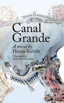 portada Canal Grande. Hannu Raittila.Translated by Andrew Chesterman: Kaunokirjallisuus (in English)