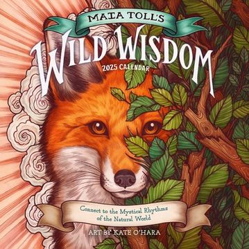 portada Maia Toll's Wild Wisdom Wall Calendar 2025: Connect to the Mystical Rhythms of the Natural World (en Inglés)
