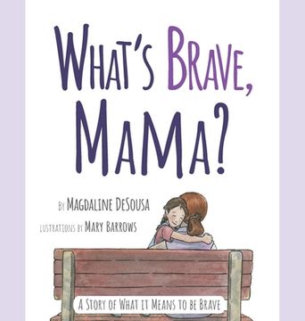 portada What's Brave, Mama? (en Inglés)