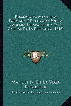 portada Farmacopea Mexicana Formada y Publicada por la Academia Farmaceutica de la Capital de la Republica (1846)