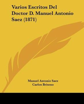 portada varios escritos del doctor d. manuel antonio saez (1871) (en Inglés)