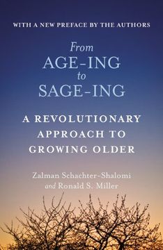 portada From Age-Ing to Sage-Ing: A Revolutionary Approach to Growing Older