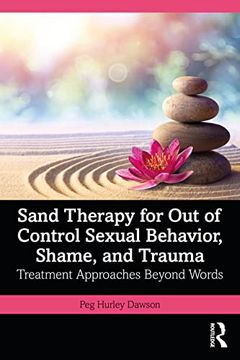portada Sand Therapy for out of Control Sexual Behavior, Shame, and Trauma (in English)