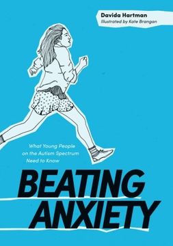 portada Beating Anxiety: What Young People on the Autism Spectrum Need to Know