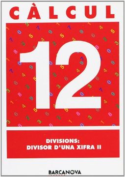 portada Càlcul 12. Divisions: divisor d'una xifra II (Materials Educatius - Material Complementari Eso - Quaderns De Matemàtiques)