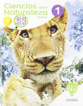 portada Ciencias de la Naturaleza 1. Ideas de Cerca (in Spanish)