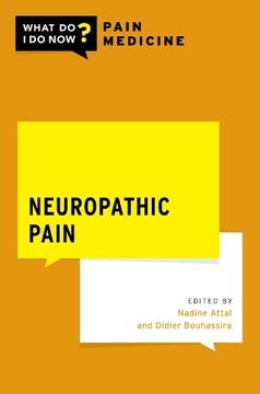 portada Neuropathic Pain (What do i do now Pain Medicine) (en Inglés)