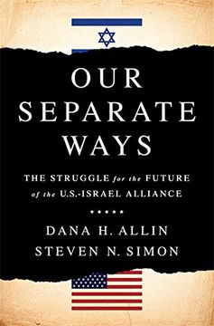 portada Our Separate Ways: The Struggle for the Future of the U.S.-Israel Alliance