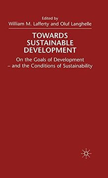 portada Towards Sustainable Development: On the Goals of Development - and the Conditions of Sustainability (en Inglés)