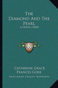 portada the diamond and the pearl: a novel (1849) (en Inglés)
