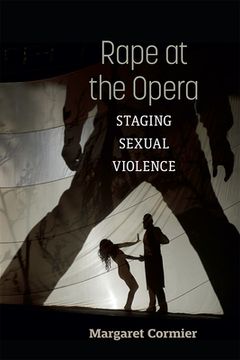 portada Rape at the Opera: Staging Sexual Violence (en Inglés)