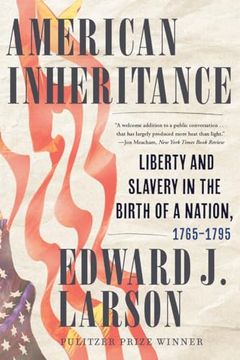portada American Inheritance: Liberty and Slavery in the Birth of a Nation, 1765-1795 (in English)