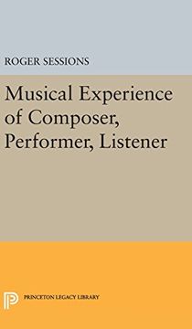 portada Musical Experience of Composer, Performer, Listener (Princeton Legacy Library) (in English)