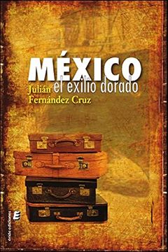 portada México Exilio Dorado