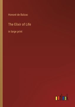 portada The Elixir of Life: in large print (en Inglés)