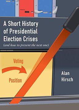 portada A Short History of Presidential Election Crises: (And how to Prevent the Next One) (City Lights Open Media) 