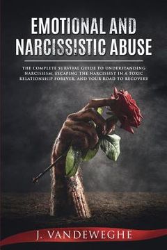 portada Emotional and Narcissistic Abuse: The Complete Survival Guide to Understanding Narcissism, Escaping the Narcissist in a Toxic Relationship Forever, an (en Inglés)