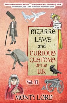 portada Bizarre Laws & Curious Customs of the UK: Volume 2 (en Inglés)