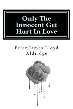 portada Only The Innocent Get Hurt In Love (in English)
