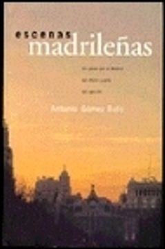 portada Escenas Madrileñas: Un Paseo por el Madrid del Ultimo Cuarto del Siglo xx