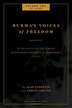 portada Burma's Voices of Freedom in Conversation with Alan Clements, Volume 2 of 4: An Ongoing Struggle for Democracy - Updated (en Inglés)