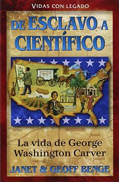 portada La vida de geaorge washington carver: de esclavo a cientifico = The Life of George Washington Carver (in Spanish)