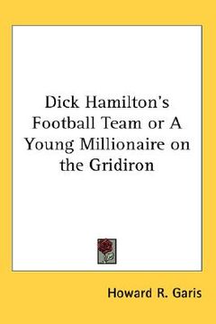 portada dick hamilton's football team or a young millionaire on the gridiron