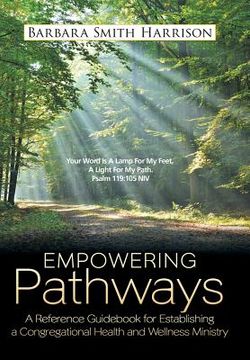 portada Empowering Pathways: A Reference Guid for Establishing a Congregational Health and Wellness Ministry (in English)