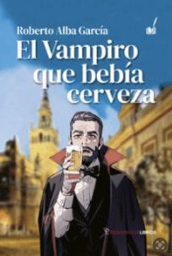 portada E l Vampiro que Bebía Cerveza (in Spanish)