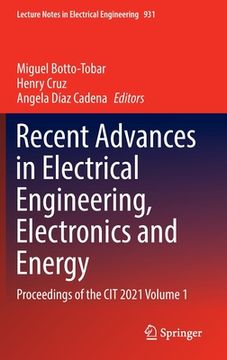 portada Recent Advances in Electrical Engineering, Electronics and Energy: Proceedings of the Cit 2021 Volume 1 (en Inglés)